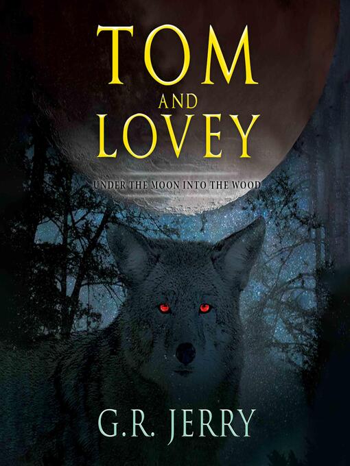Title details for Tom and Lovey by G. R. Jerry - Wait list
